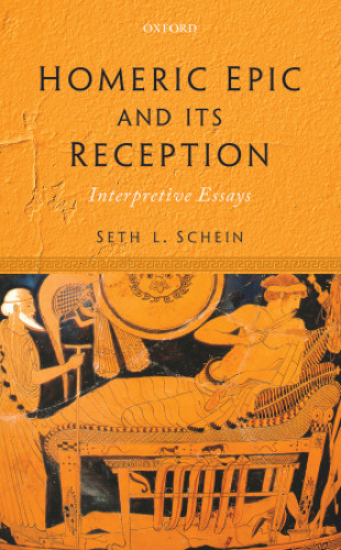 Homeric epic and its reception : interpretive essays