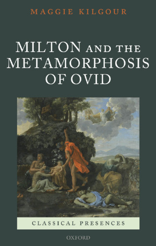 Milton and the Metamorphosis of Ovid