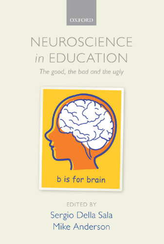 Neuroscience in Education: The good, the bad, and the ugly