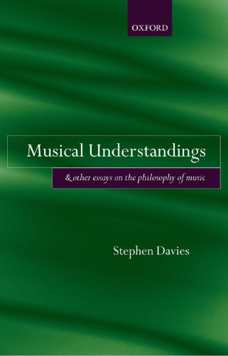Musical Understandings: and Other Essays on the Philosophy of Music