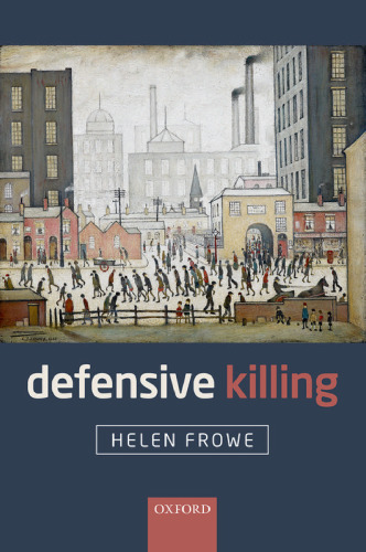 Defensive Killing: An Essay on War and Self-Defence