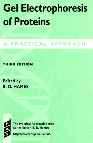 Gel Electrophoresis of Proteins: A Practical Approach (Practical Approach Series)