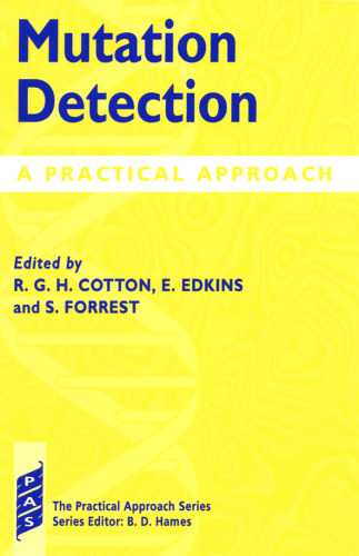 Mutation Detection: A Practical Approach (Practical Approach Series)