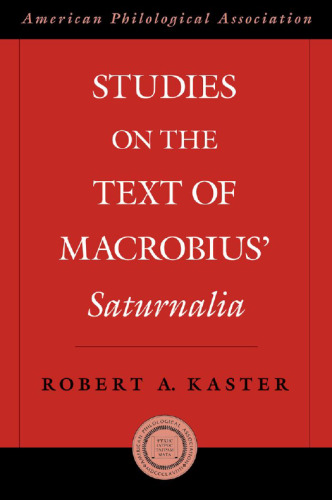 Studies on the Text of Macrobius’ Saturnalia