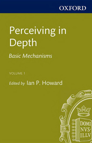 Perceiving in Depth, Volume 1: Basic Mechanisms