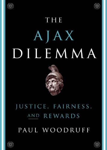 The Ajax Dilemma: Justice, Fairness, and Rewards