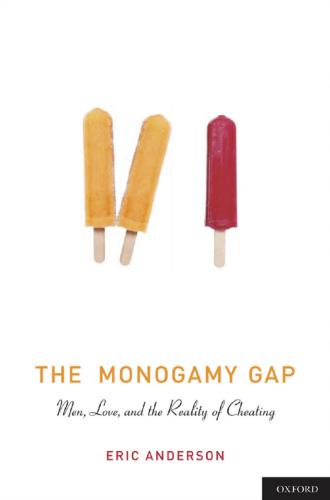 The Monogamy Gap: Men, Love, and the Reality of Cheating