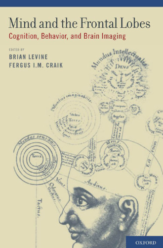 Mind and the Frontal Lobes: Cognition, Behavior, and Brain Imaging
