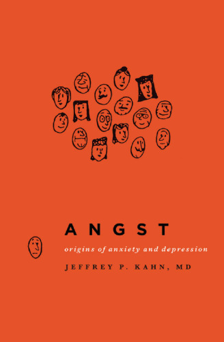 Angst: Origins of Anxiety and Depression