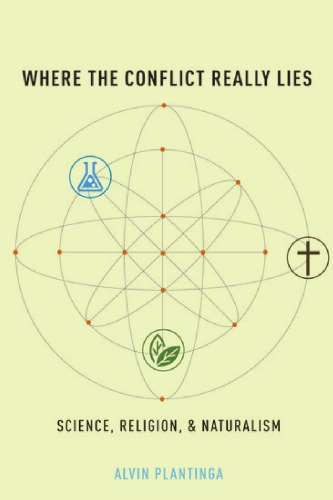 Where the Conflict Really Lies: Science, Religion, and Naturalism