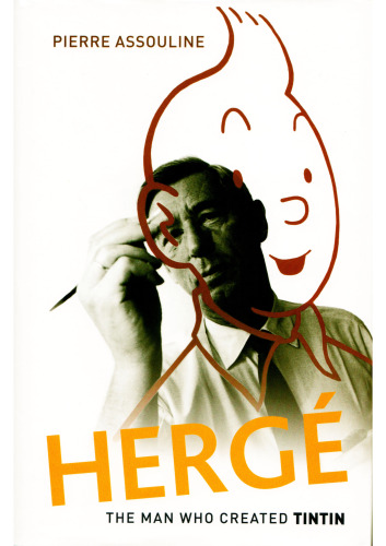 Herge: The Man Who Created Tintin