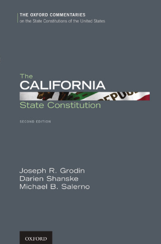The California State Constitution (Oxford Commentaries on the State Constitutions of the United States)
