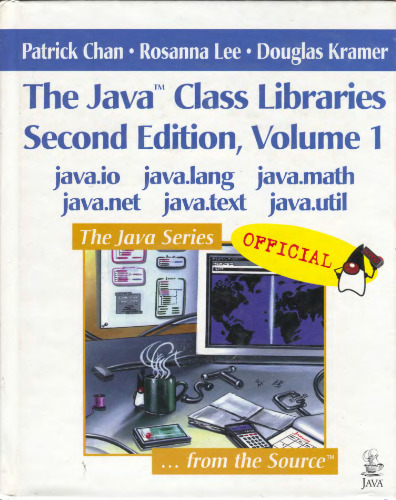 The Java™ Class Libraries, Volume 1: java.io, java.lang, java.math, java.net, java.text, java.util (2nd Edition)