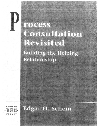Process Consultation Revisited: Building the Helping Relationship ()