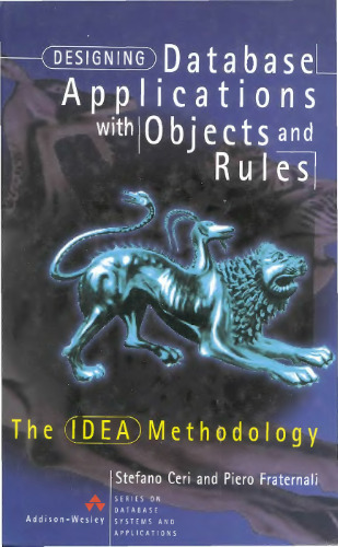 Designing Database Applications with Objects and Rules: The Idea Methodology