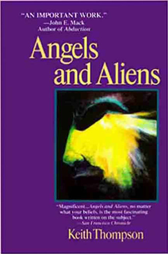 Angels and Aliens: UFO's and the Mythic Imagination