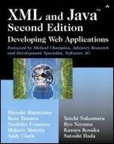 XML and Java(TM): Developing Web Applications (2nd Edition)
