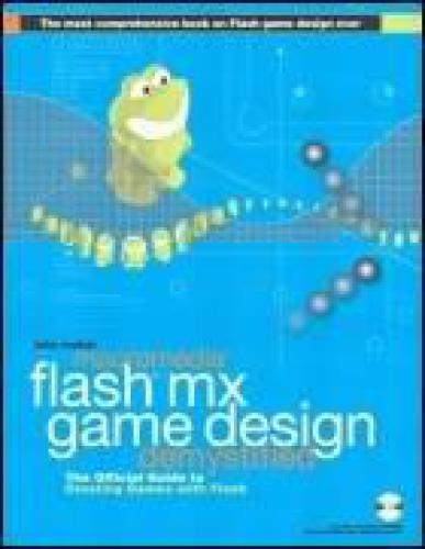 Macromedia Flash MX Game Design Demystified: The Official Guide to Creating Games with Flash