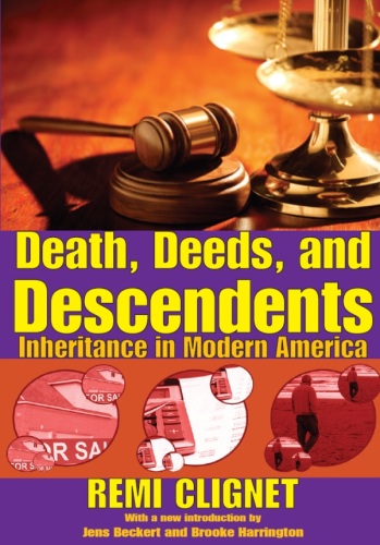 Death, Deeds, and Descendents: Inheritance in Modern America