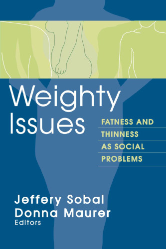 Weighty Issues: Fatness and Thinness as Social Problems