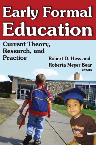 Early Formal Education: Current Theory, Research, and Practice
