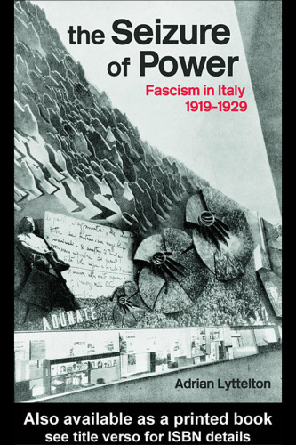 The Seizure of Power: Fascism in Italy, 1919-1929