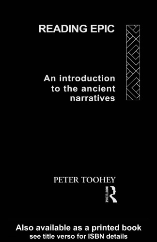 Reading Epic: an Introduction to the Ancient Narratives