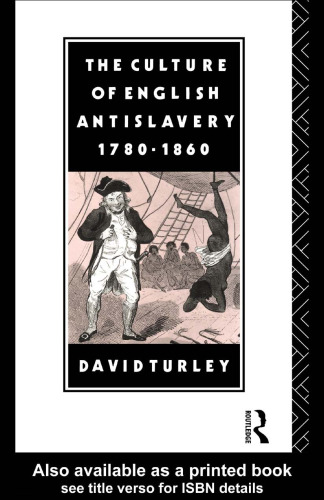 The culture of English antislavery, 1780-1860