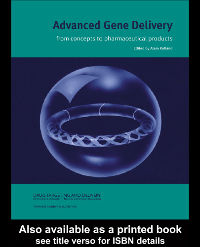 Advanced gene delivery : from concepts to pharmaceutical products