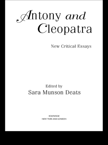 Antony and Cleopatra: new critical essays