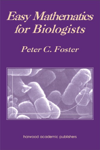 Easy Mathematics for Biologists