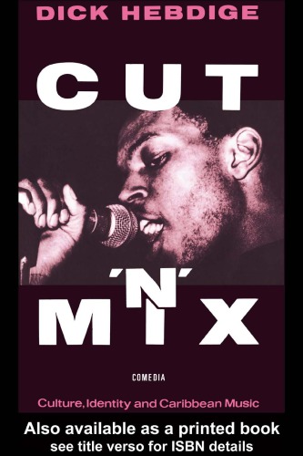 Cut 'n' mix culture, identity and Caribbean music