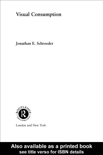 Visual Consumption (Routledge Interpretive Market Research Series)