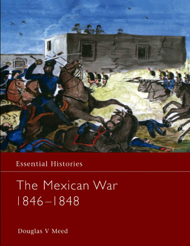 The Mexican War 1846–1848
