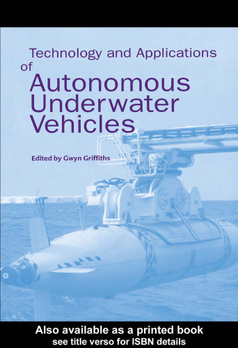 Technology and Applications of Autonomous Underwater Vehicles