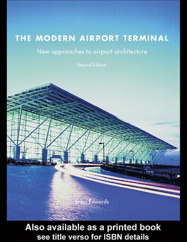 The modern airport terminal: new approaches to airport architecture
