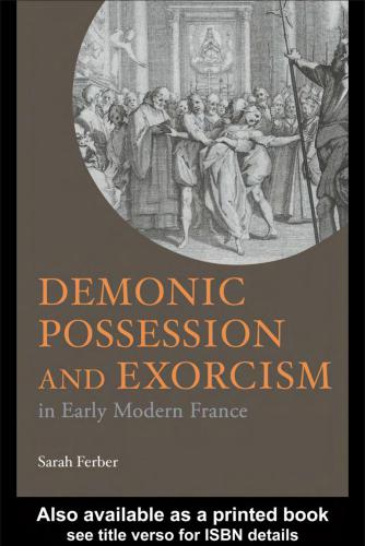 Demonic Possession and Exorcism In Early Modern France