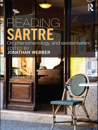 Reading Sartre On Phenomenology and Existentialism