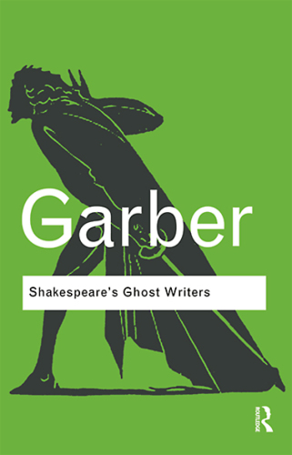 Shakespeare's Ghost Writers: Literature as Uncanny Causality