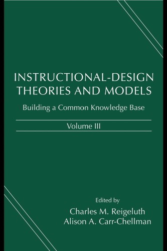 Instructional-Design Theories and Models, Volume III: Building a Common Knowledge Base 1st Edition