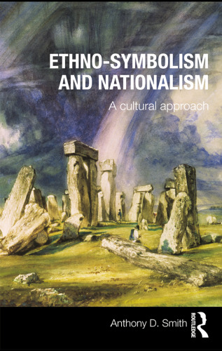 Ethno-Symbolism and Nationalism: A Cultural Approach