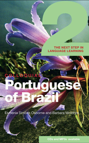 Colloquial Portuguese of Brazil 2: The Next Step in Language Learning