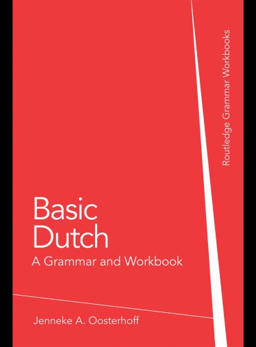 Basic Dutch: a grammar and workbook