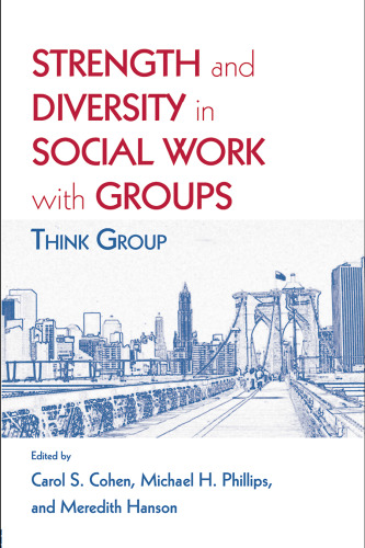 Strength and Diversity in Social Work with Groups: Think Group