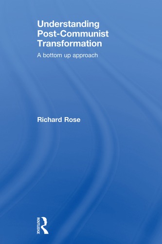 Understanding Post-Communist Transformation: A Bottom Up Approach
