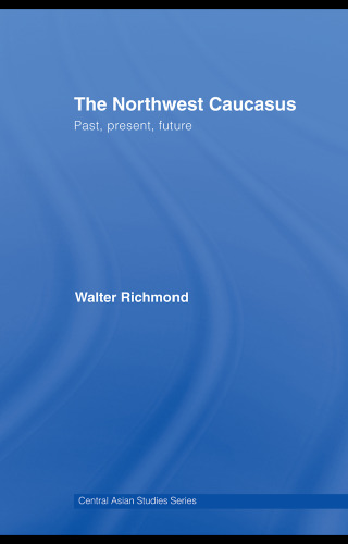 The Northwest Caucasus: Past, present, future