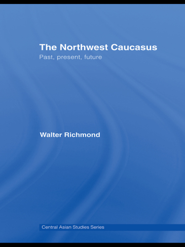 The Northwest Caucasus: Past, Present, Future