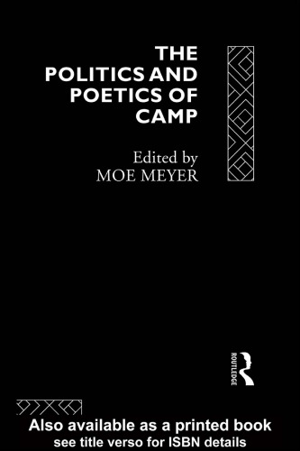 The Politics and Poetics of Camp