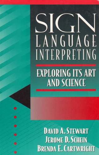 Sign Language Interpreting: Exploring Its Art and Science