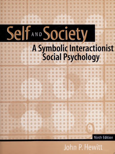 Self and Society: A Symbolic Interactionist Social Psychology